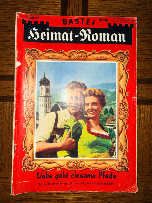 Vintage Bastei Heimat-Roman Band 89 Liebe geht einsame Pfade Hans Ernst