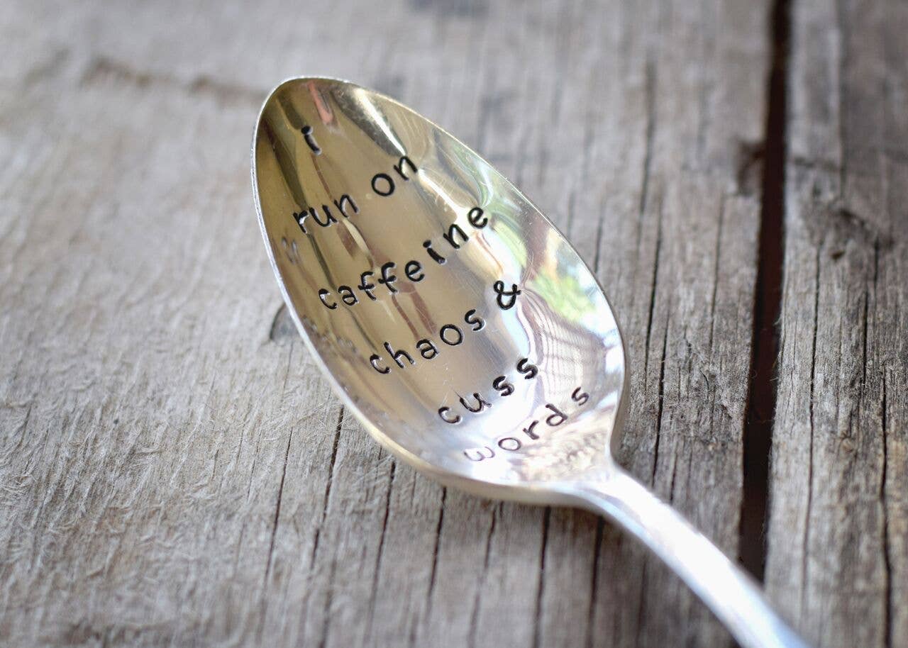 Pumpernickel and Wry - I Run on Caffeine Chaos & Cuss Words Teaspoon