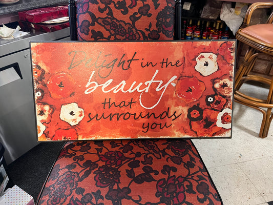 Delight in the Beauty That Surrounds You Sign