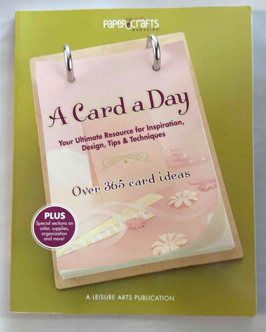 A Card a Day, Over 365 Card Ideas Crafting Book