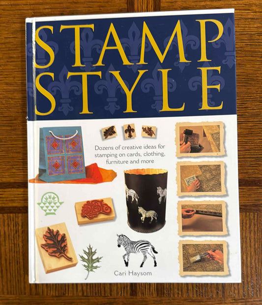 Crafting Book "Stamp Style" by Cari Haysom