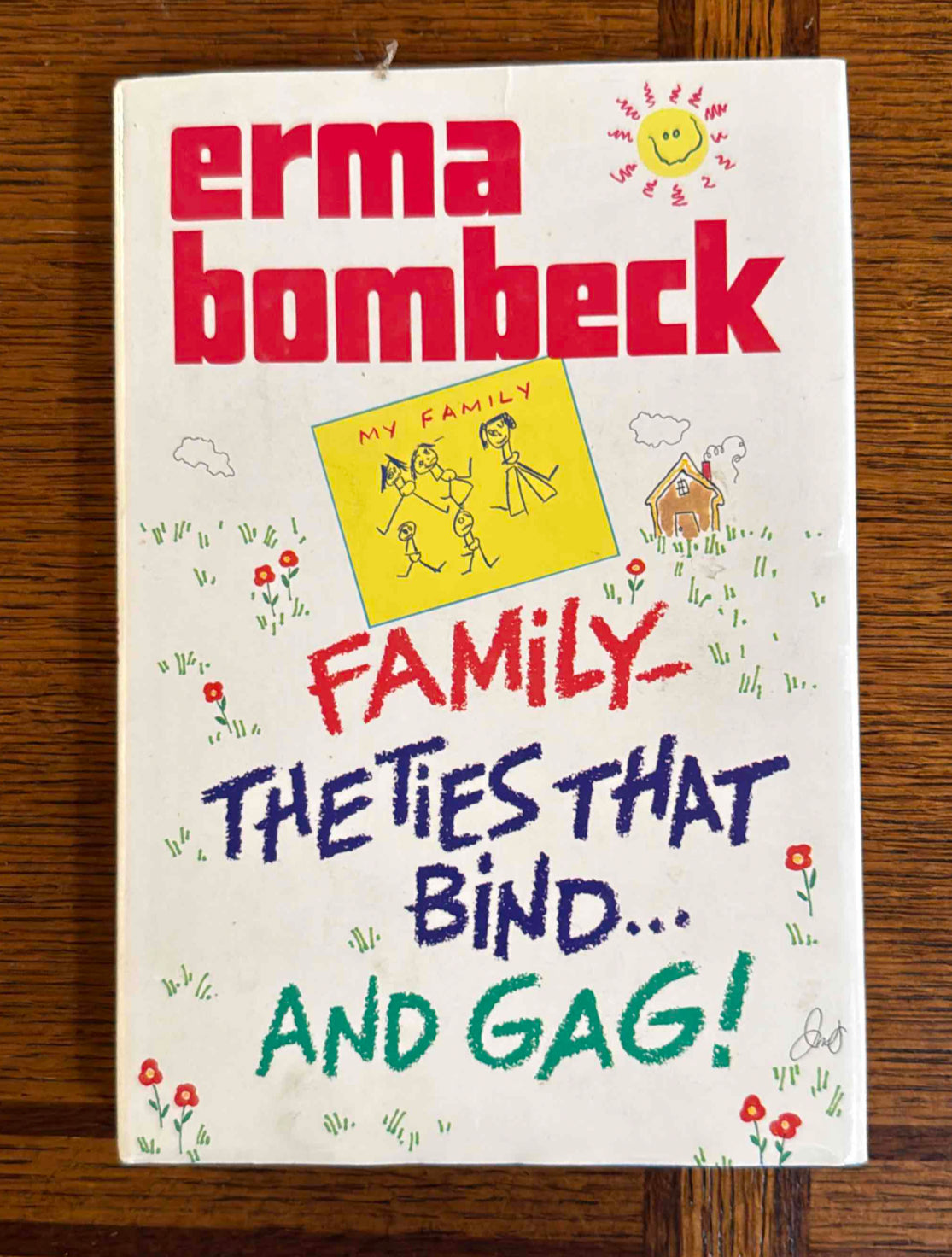 Erma Bombeck's Humorous Book, "Family: The Ties That Bind... and Gag!".