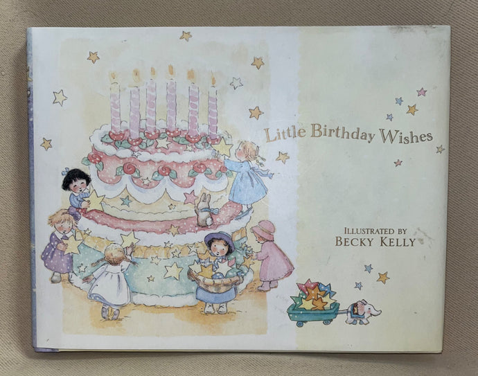 Little Birthday Wishes, Illustrated by Becky Kelly