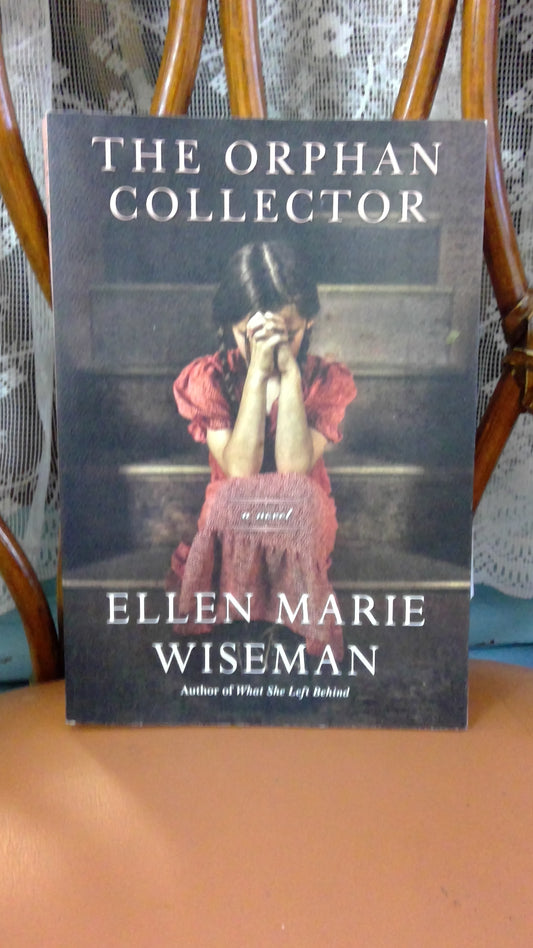 The Orphan Collector By Ellen Marie Wiseman