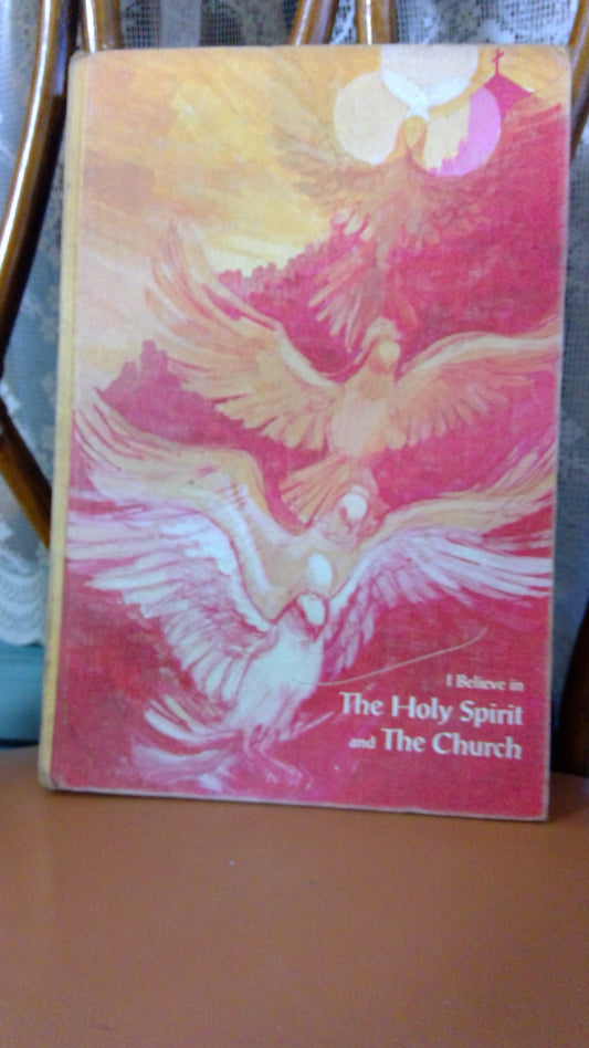 I believe in The holy spirit and The Church