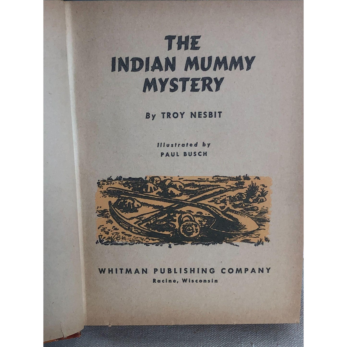 1954 The Indian Mummy Mystery by Troy Nesbit Illustrated by Paul Busch