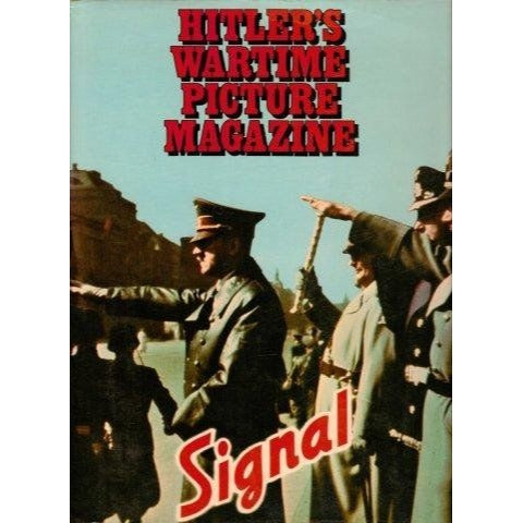 1976 Signal Hitler's Wartime Picture Magazine Published by Prentice Hall Inc.