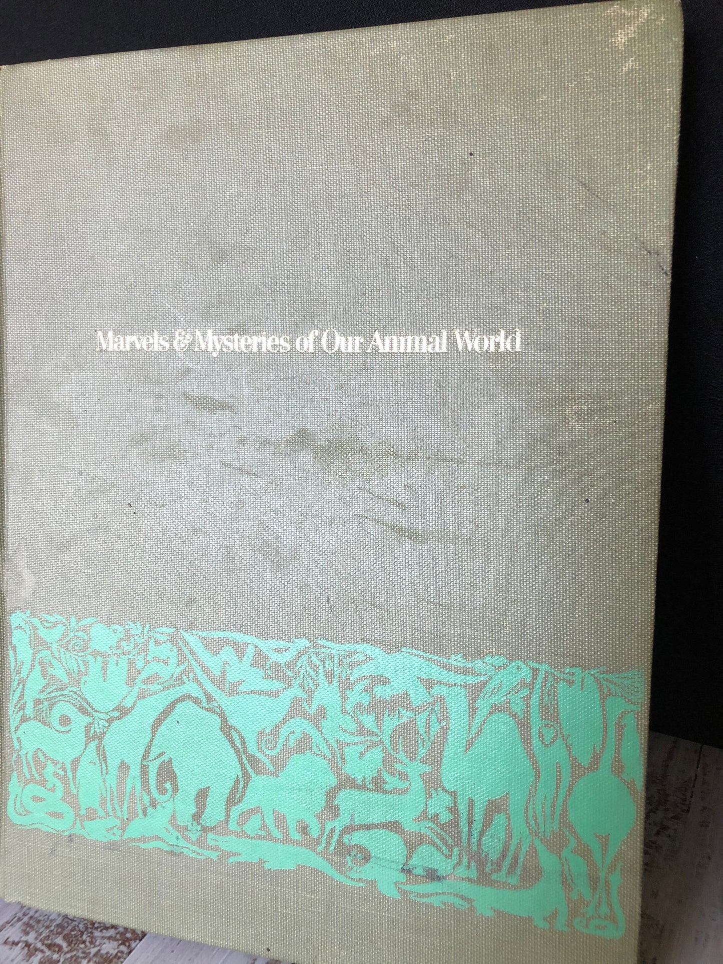 1964 Marvels and Mysteries of our Animal World from Readers Digest