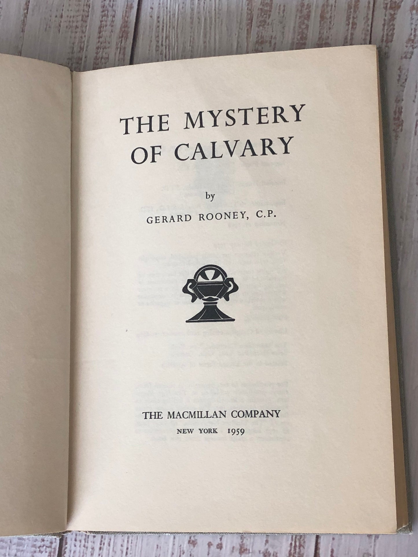 1959 The Macmillan Company The Mystery of Calvary by Gerard Rooney C.P.